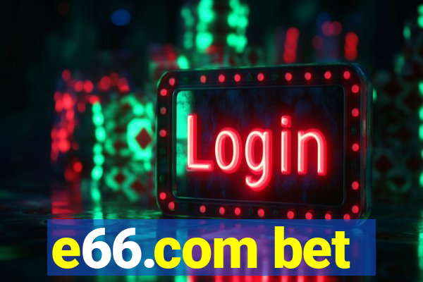 e66.com bet